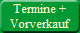 Termine +
Vorverkauf