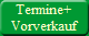 Termine+
Vorverkauf